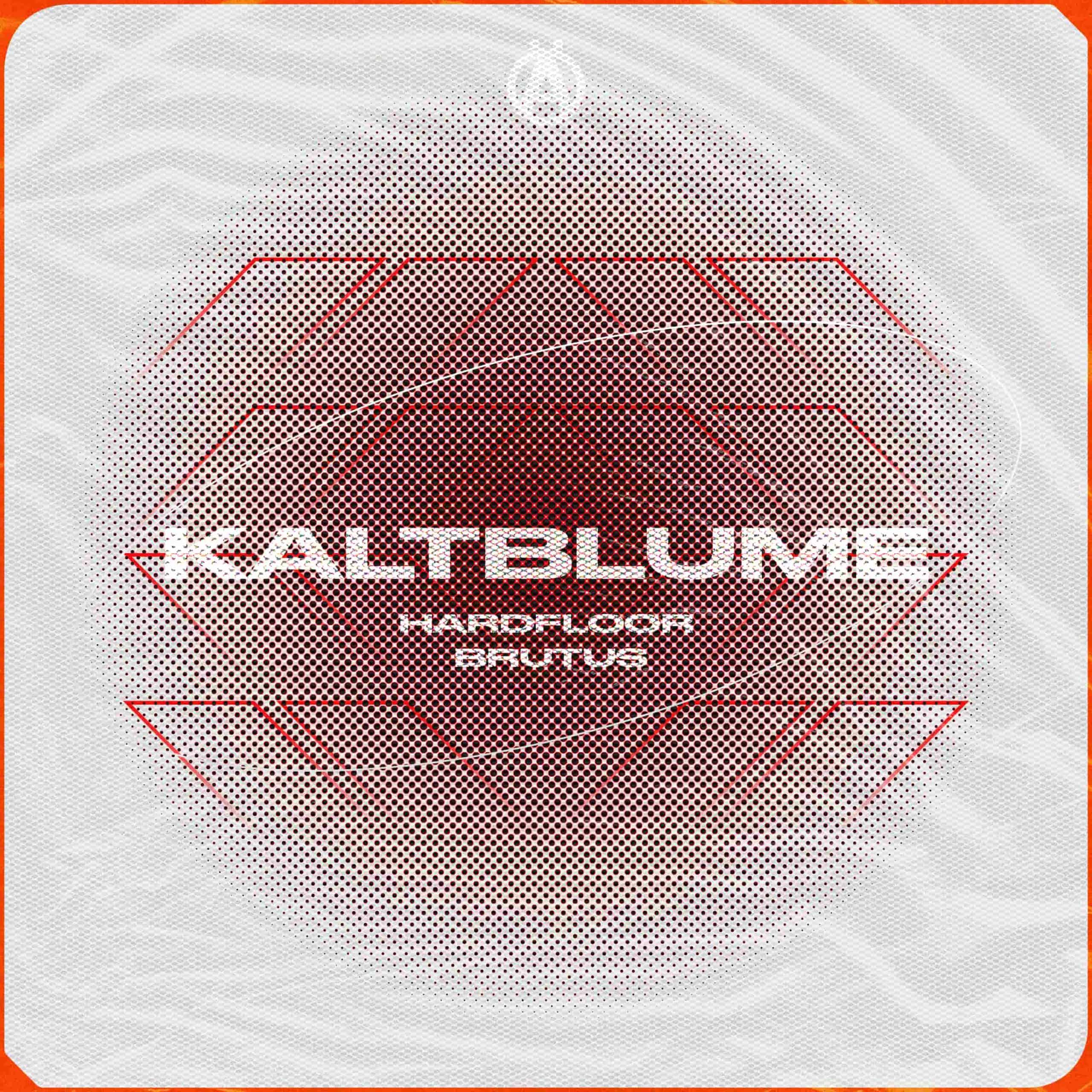 Kaltblume - Hardfloor Brutus EP (Ft. OPOSITION & CYNKT) 7 Kaltblume – Hardfloor Brutus EP (Ft. OPOSITION & CYNKT)