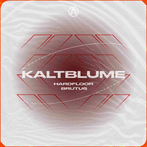 Kaltblume Hardfloor Brutus EP Artwork